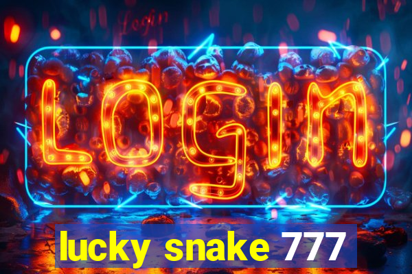 lucky snake 777